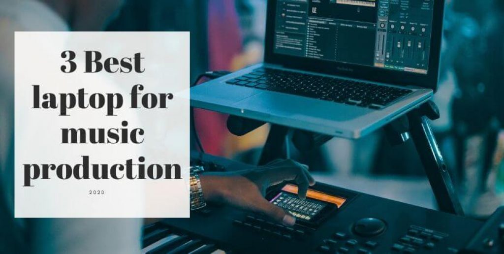 3 Best laptop for music production 2020 in India AasmaHub