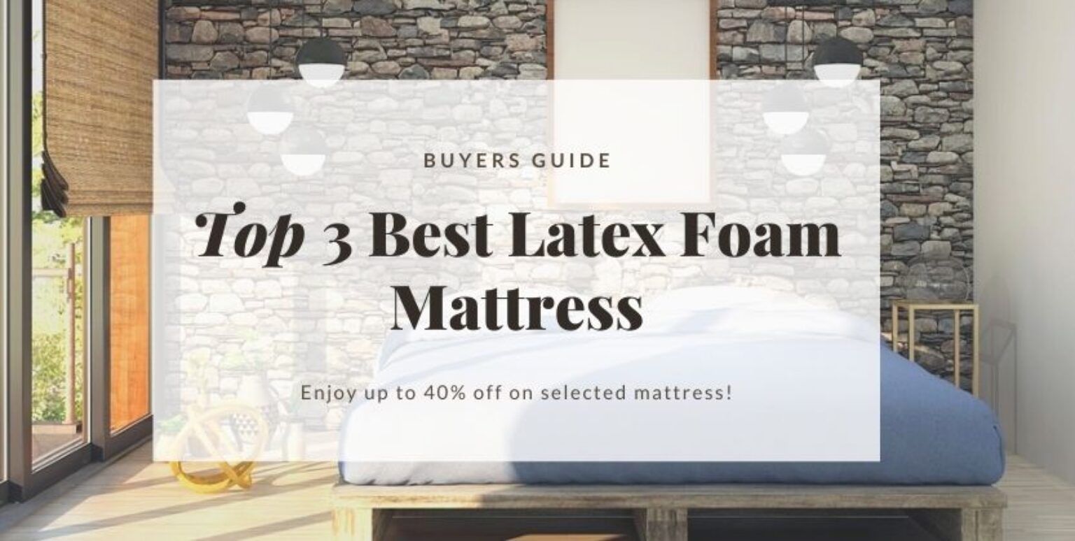 Top 3 Best latex foam mattress buyers Guide (2020) AasmaHub
