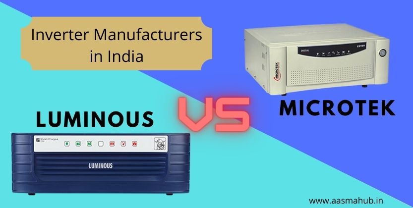 Inverter Manufacturers in India: Microtek vs Luminous inverter