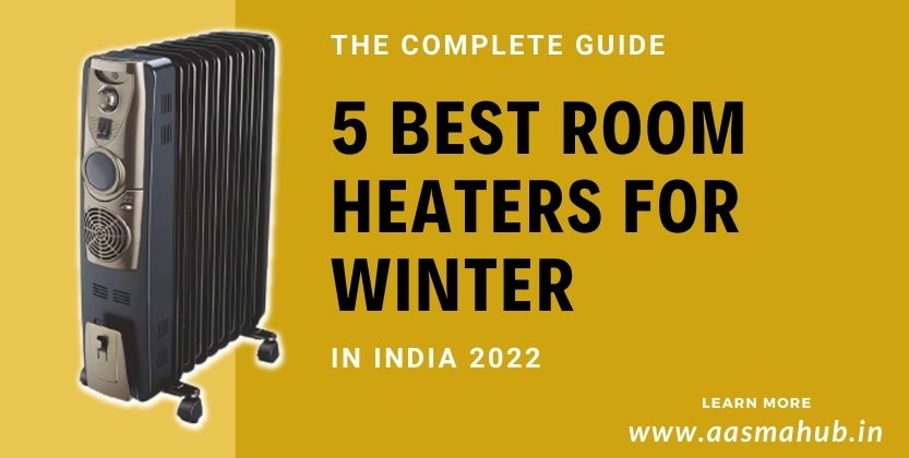 5 Best Room Heaters for Winter in India 2022