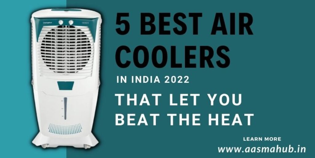 5 Best Air Cooler in India 2022 That Let You Beat The Heat