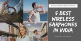 Best wireless earphones in India under 1000: Say to tata bye bye wired earphones